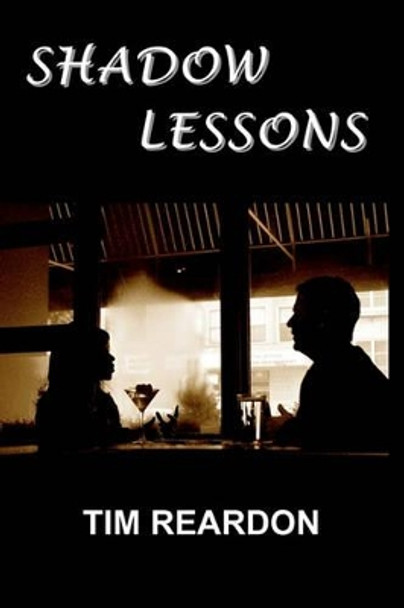 Shadow Lessons by Tim Reardon 9780984421992