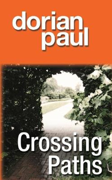 Crossing Paths by Dorian Paul 9780984794935