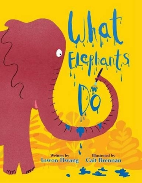 What Elephants Do by Cait Brennan 9780984834334