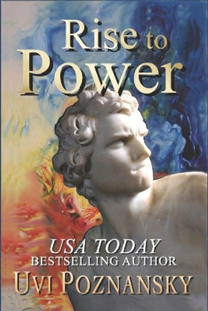 Rise to Power by Uvi Poznansky 9780984993246