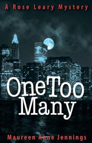One Too Many by Maureen Anne Jennings 9780985283599