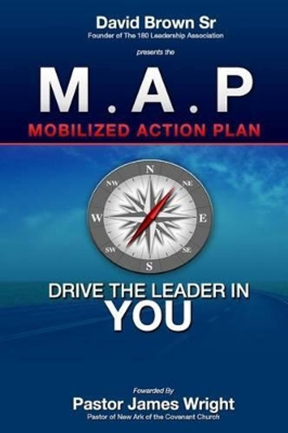 M.A.P: Mobilized Action Plan by Professor of Modern History David Brown 9780985460907