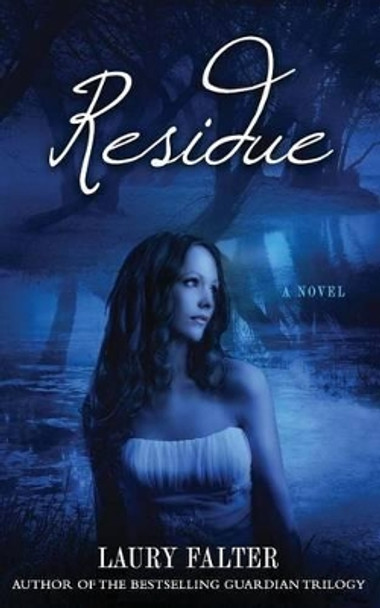 Residue (Residue #1) by Laury Falter 9780985511005