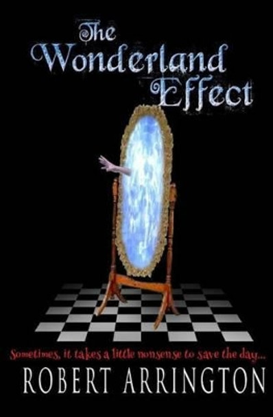 The Wonderland Effect by Robert Arrington 9780986176517