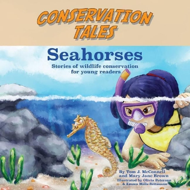 Conservation Tales: Seahorses by Mary Jane Brown 9780986336980