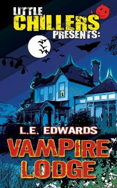 Vampire Lodge by L E Edwards 9780985828011