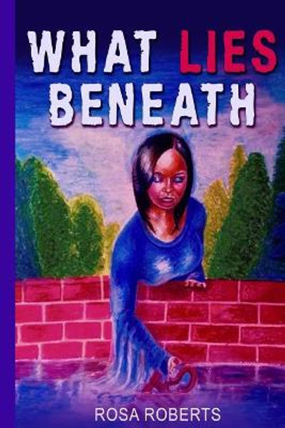 What Lies Beneath by Mario Bloomfield 9780986125126