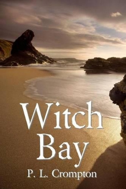 Witch Bay by P L Crompton 9780986670114