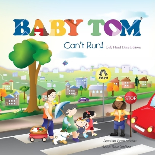 Baby Tom Can't Run Left Hand Drive Edition by Leah Rose Srejber 9780987505064