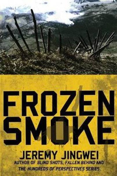 Frozen Smoke by Jeremy Jingwei 9780987671141