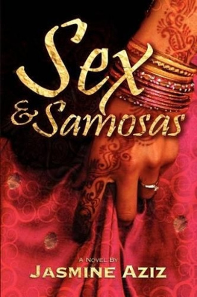 Sex & Samosas by Jasmine Aziz 9780987735706