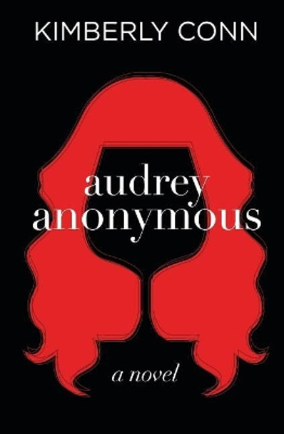 Audrey Anonymous by Kimberly Conn 9780988371828