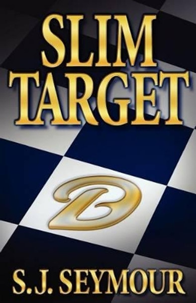 Slim Target by S J Seymour 9780988375208