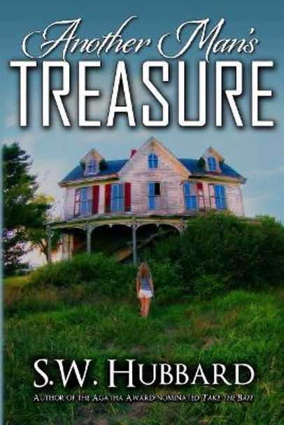 Another Man's Treasure by S W Hubbard 9780988405516