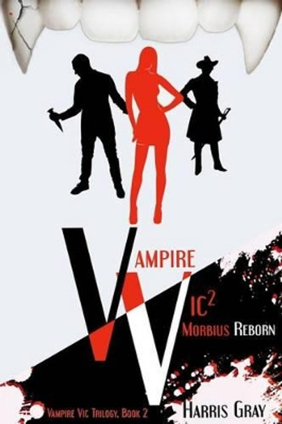 Vampire Vic2: Morbius Reborn by The Killion Group 9780988895751