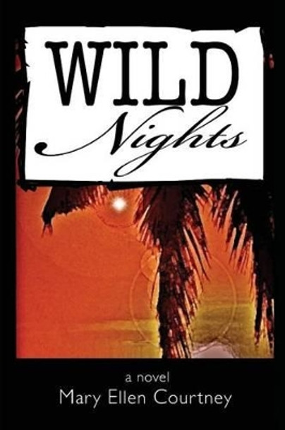 Wild Nights by Mary Ellen Courtney 9780988953697