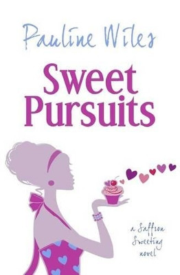 Sweet Pursuits by Pauline Wiles 9780988973138