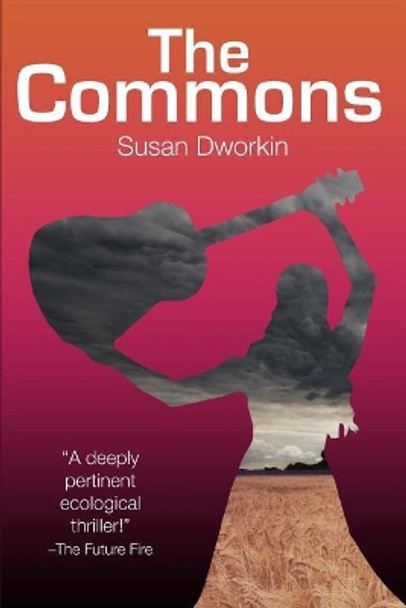 The Commons by Susan Dworkin 9780989284813