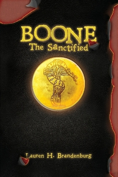 Boone: The Sanctified by Lauren H Brandenburg 9780989633048