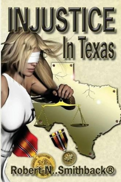 Injustice in Texas by Jason Weisnbach 9780989874861