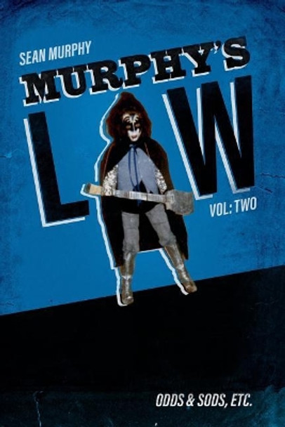 Murphy's Law, Vol. Two: Odds & Sods, Etc. by Sean Murphy 9780989880558