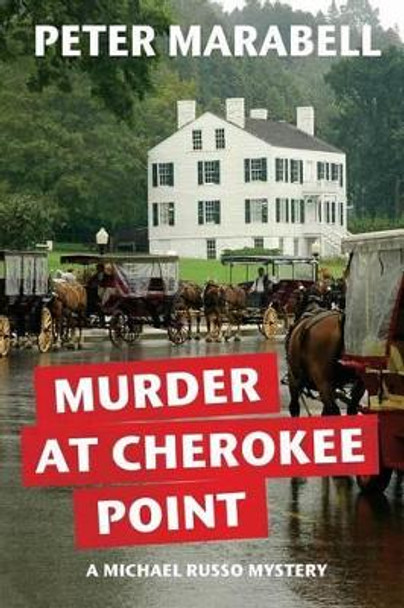 Murder at Cherokee Point by Peter Marabell 9780990310419