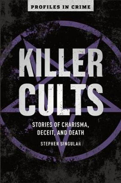 Killer Cults by Stephen Singular