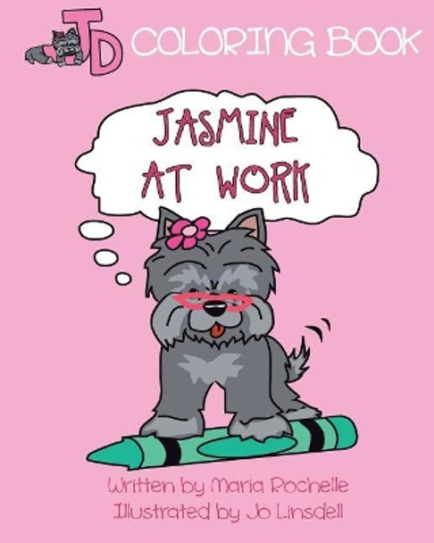 Jasmine at Work (Coloring Book) by Maria Rochelle 9780991334223