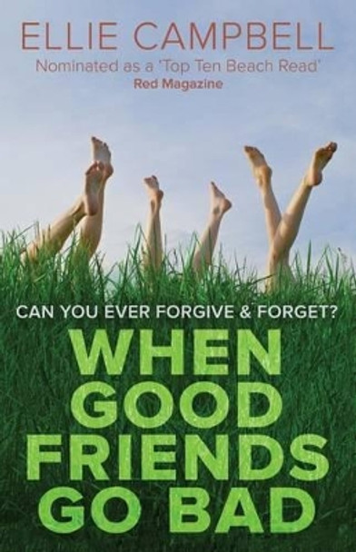 When Good Friends Go Bad by Ellie Campbell 9780991538133