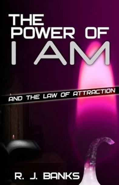 The Power of I AM and the Law of Attraction by Cre8tive Minds 9780991623105