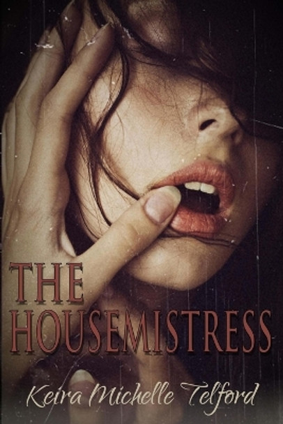 The Housemistress by Keira Michelle Telford 9780992011536