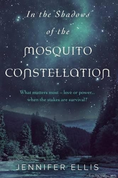 In the Shadows of the Mosquito Constellation by Jennifer Ellis 9780992153823