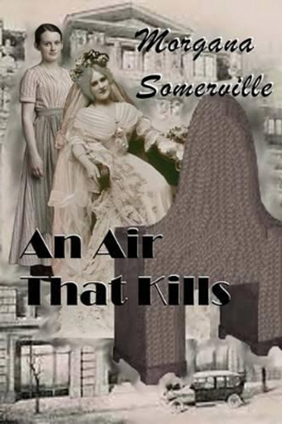 An Air That Kills by Morgana Somerville 9780992225742