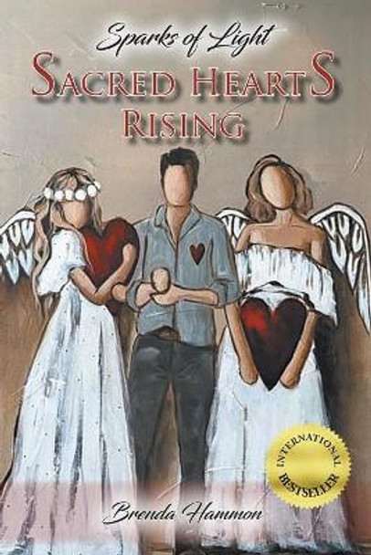 Sacred Hearts Rising: Sparks of Light by Brenda Hammon 9780994052360