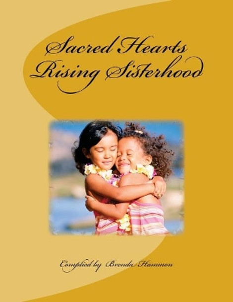 Sacred Hearts Rising Sisterhood by Brenda Hammon 9780994052384