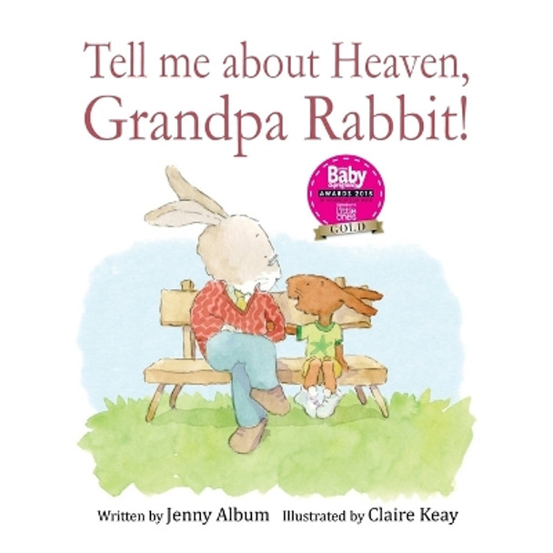 Tell Me about Heaven, Grandpa Rabbit! (Us Edition): A Book to Help Children Who Have Lost Someone Special. by Jenny Album 9780992616762