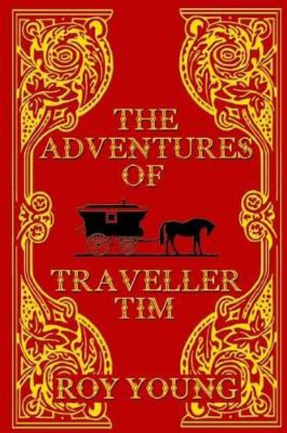 The Adventures of Traveller Tim by Roy Young 9780992801212