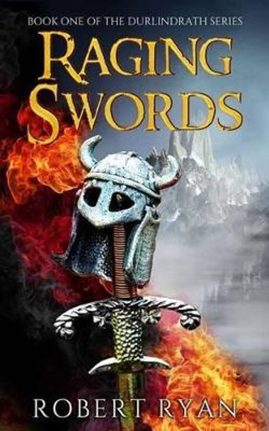 Raging Swords by Robert Ryan 9780994205421