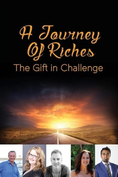 A Journey Of Riches: The Gift In challenge by David C Angdi 9780994498342