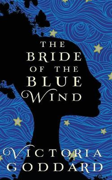 The Bride of the Blue Wind by Victoria Goddard 9780995027039