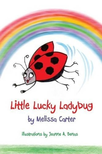 Little Lucky Ladybug by Jeanne a Benas 9780996558709