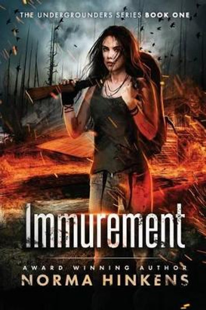 Immurement: A Young Adult Science Fiction Dystopian Novel by Norma Hinkens 9780996624817