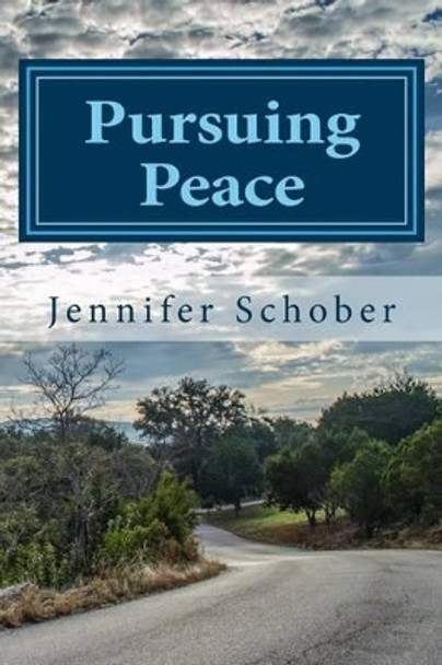 Pursuing Peace: Overcoming Fear, Condemnation, and Unforgiveness by Vic Schober 9780996101011