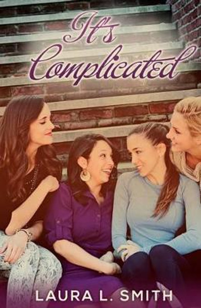 It's Complicated by Laura L Smith 9780996180191