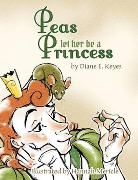 Peas Let Her Be a Princess by Hannah Mericle 9780996209809