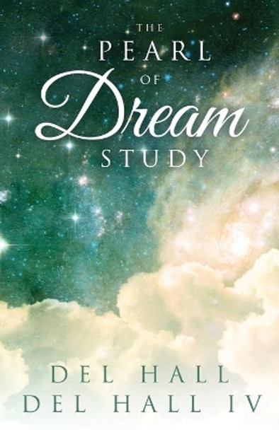 The Pearl of Dream Study by Del Hall IV 9780996216678