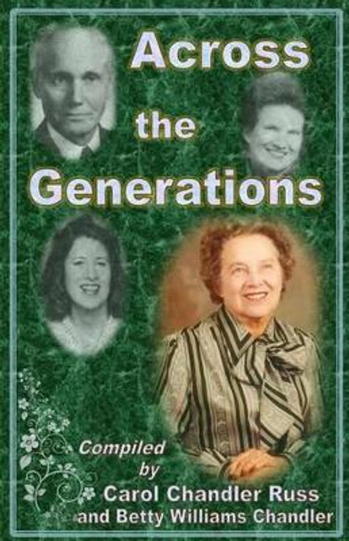 Across the Generations by Carol Chandler Russ 9780996408981