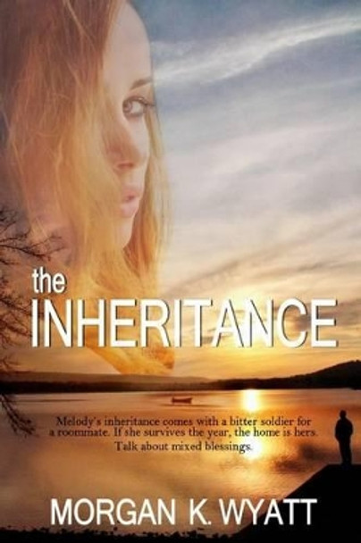 The Inheritance: Rooming with the Enemy by Morgan K Wyatt 9780996641166