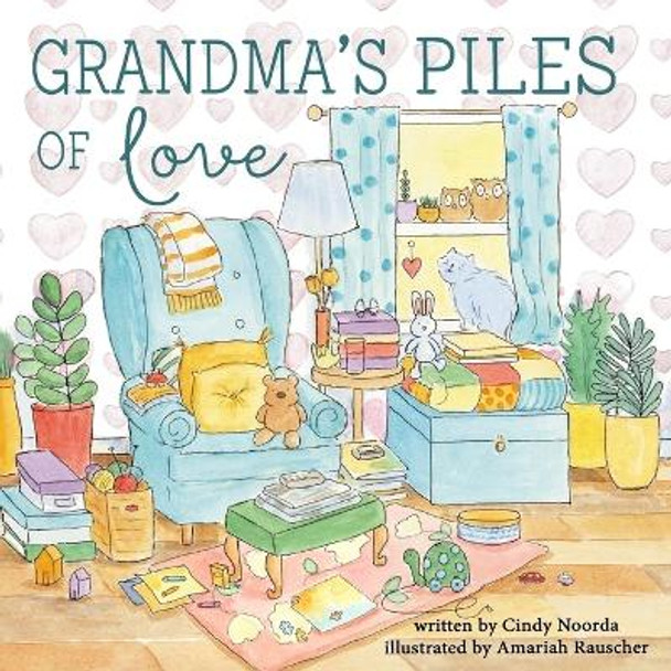 Grandma's Piles of Love by Cindy Noorda 9780996656016