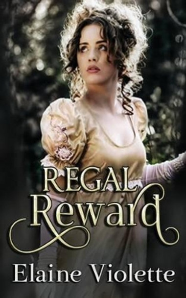 Regal Reward by Elaine Violette 9780996682121